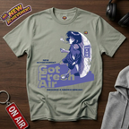 Got Fresh Air T-Shirt