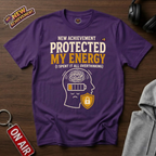Protected My Energy T-Shirt