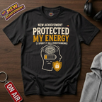 Protected My Energy T-Shirt