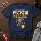 Protected My Energy T-Shirt