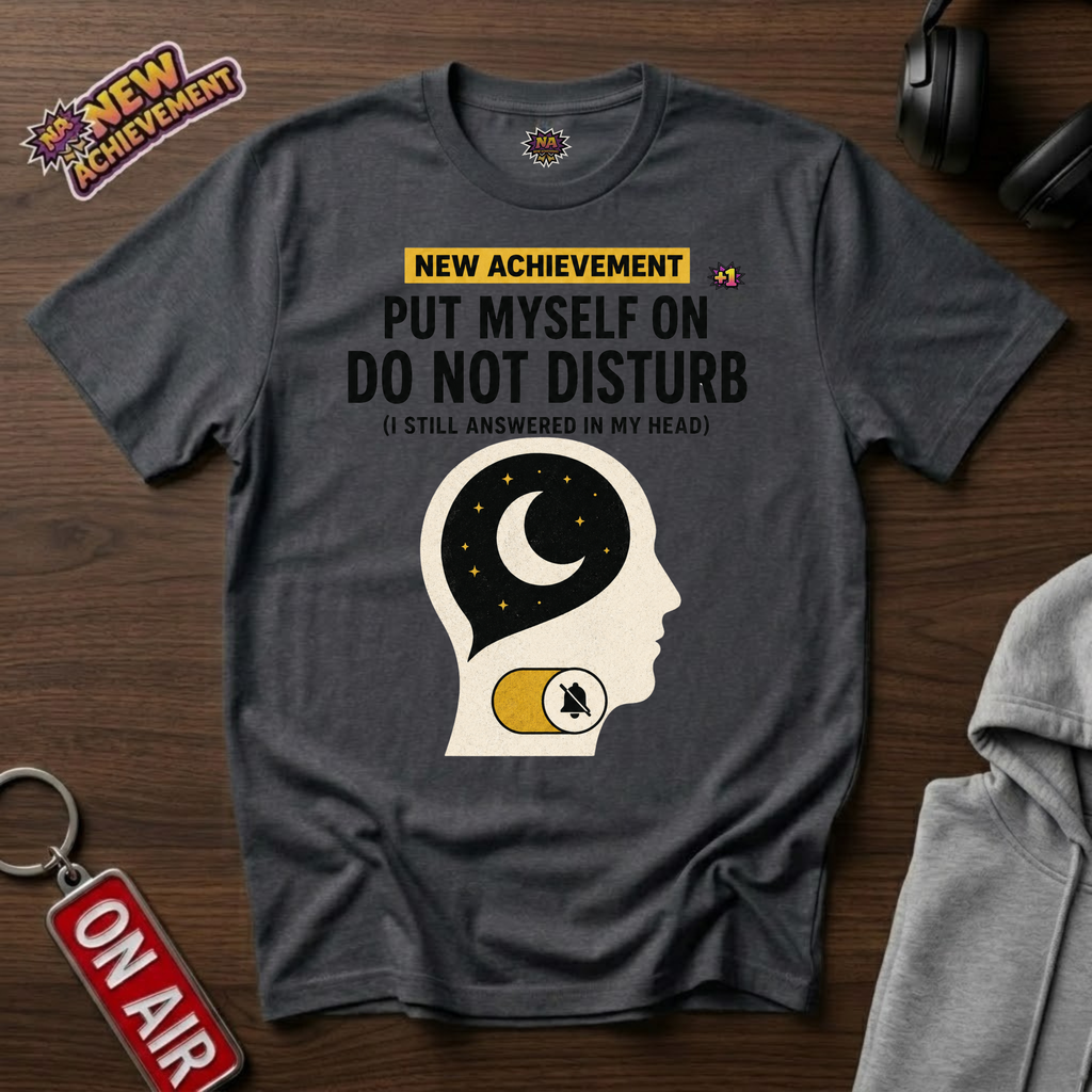 Do Not Disturb T-Shirt
