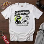 Ran For My Life T-Shirt