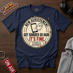 Got Ignored So Hard T-Shirt