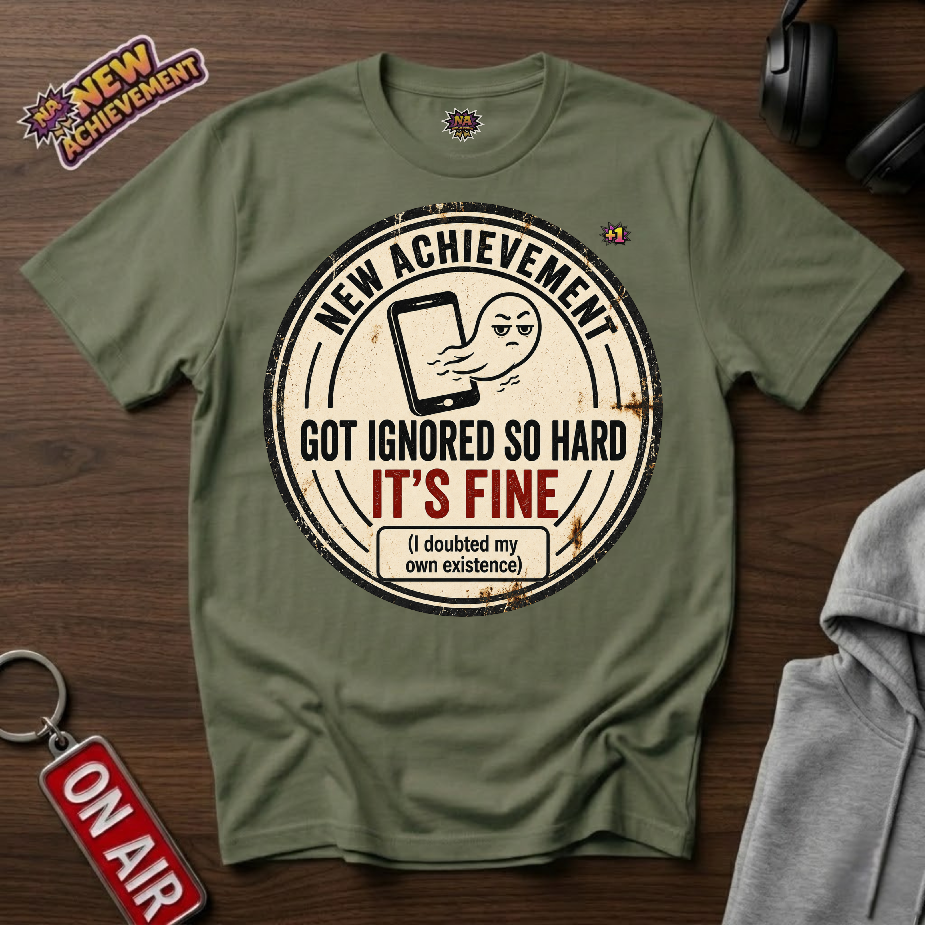 Got Ignored So Hard T-Shirt