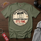 Upgraded From Crazy T-Shirt