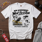 Flowers Needed Me T-Shirt