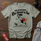 Ran Through The Pain T-Shirt