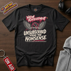 Unsubscribed From The Nonsense T-Shirt