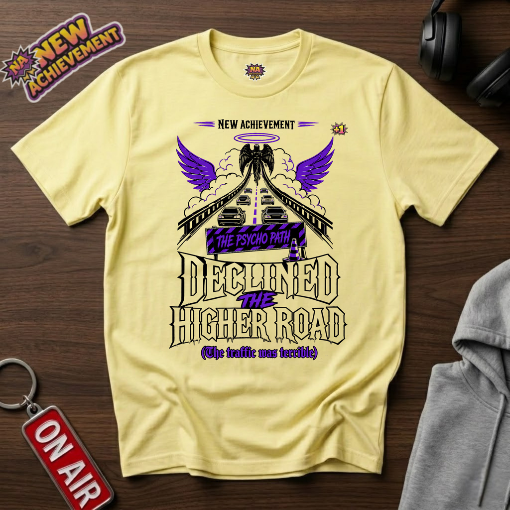 Declined The Higher Road T-Shirt