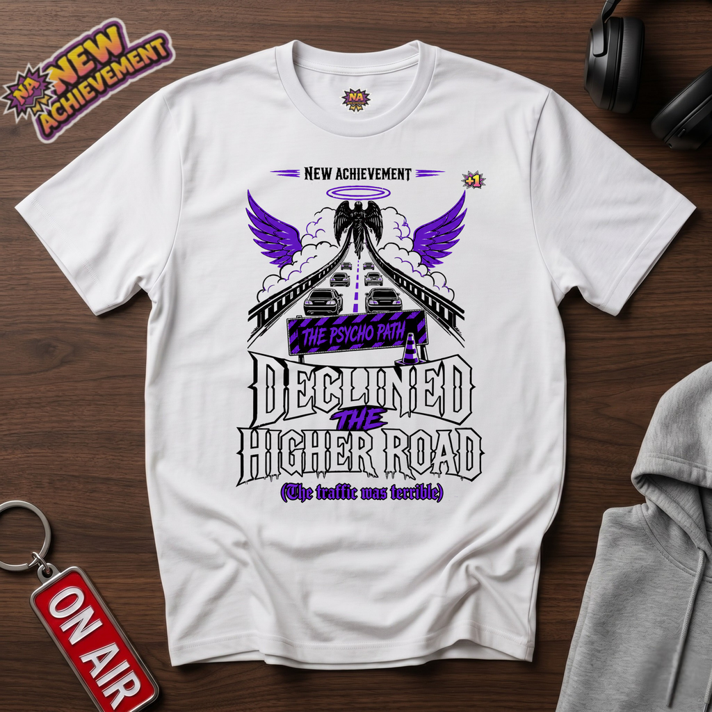 Declined The Higher Road T-Shirt