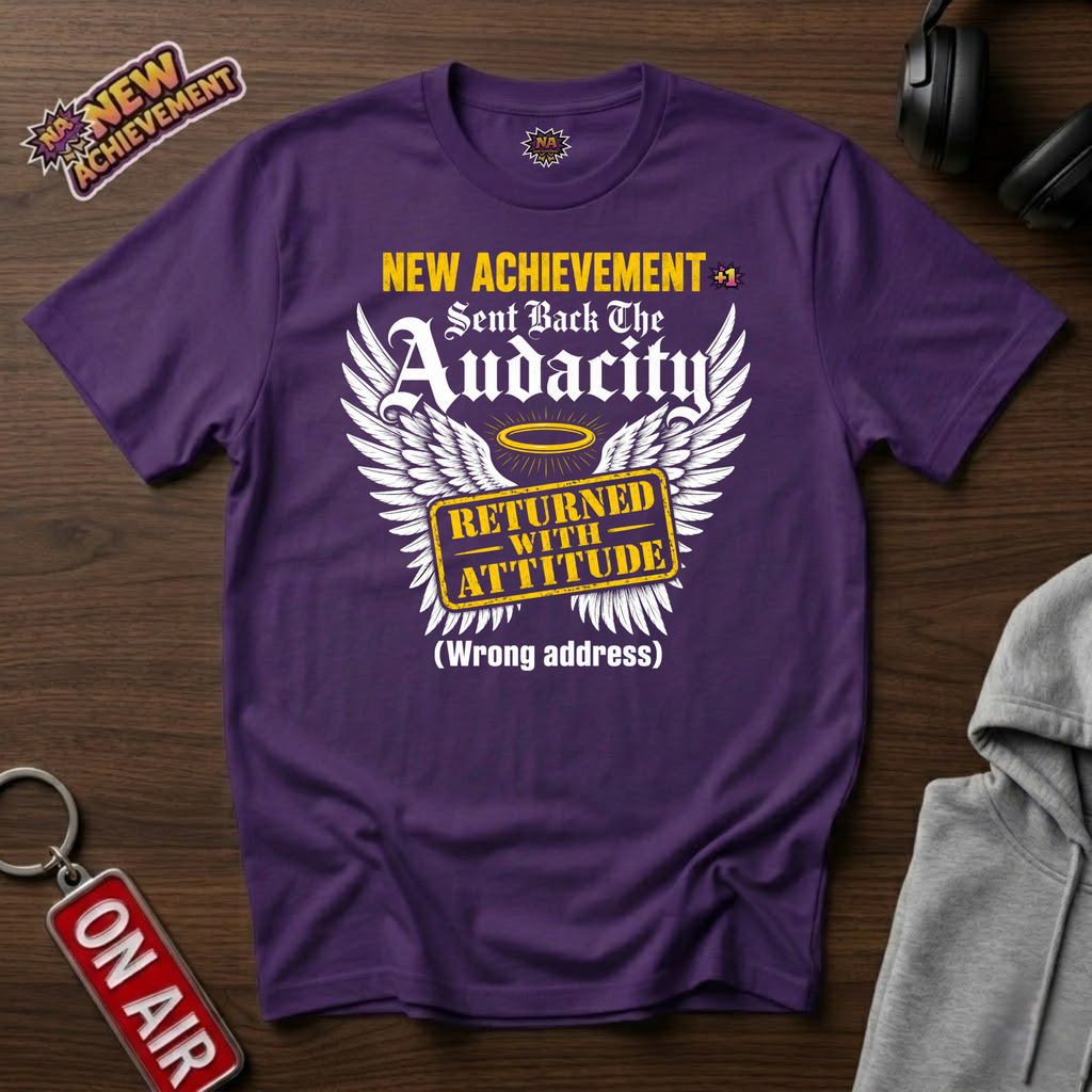Sent Back The Audacity T-Shirt