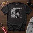 Went For One Thing T-Shirt