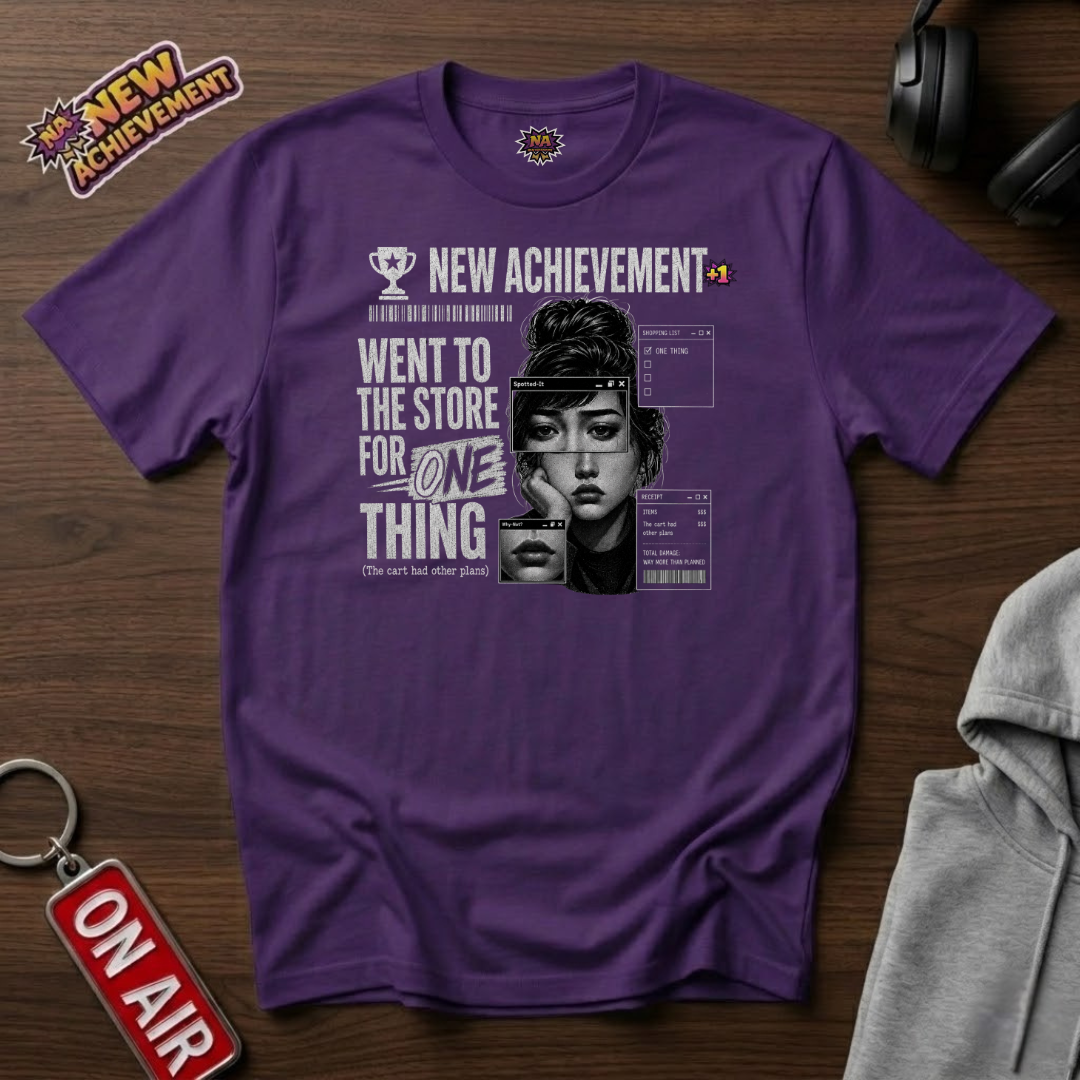 Went For One Thing T-Shirt