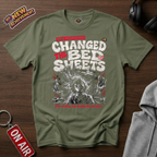 Changed The Bed Sheets T-Shirt