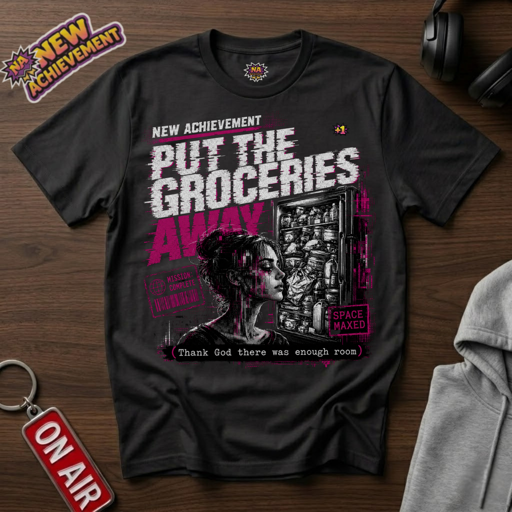 Put The Groceries Away T-Shirt