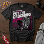 Put The Groceries Away T-Shirt