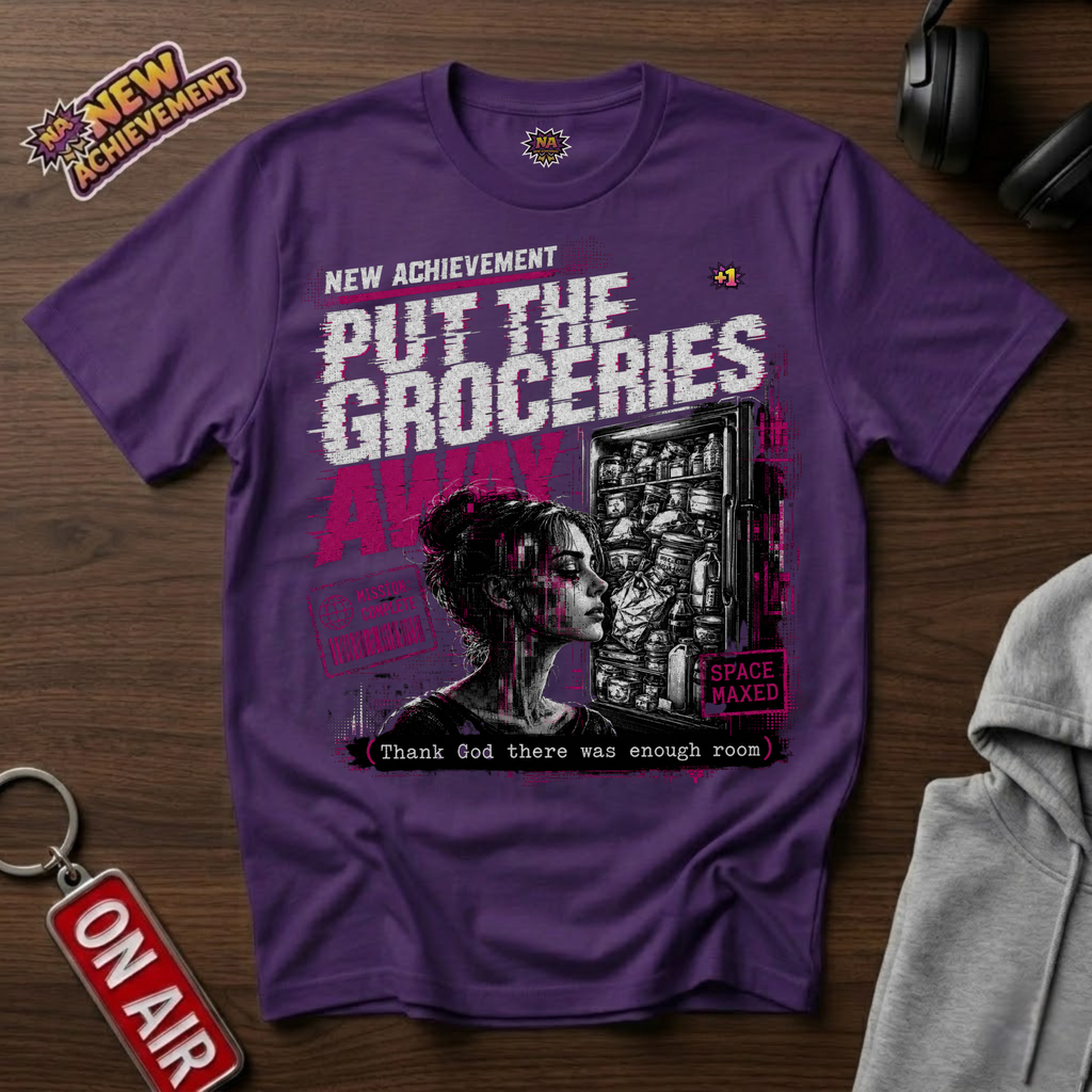 Put The Groceries Away T-Shirt