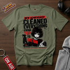 Cleaned Everything T-Shirt