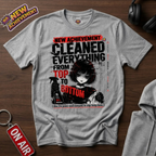Cleaned Everything T-Shirt