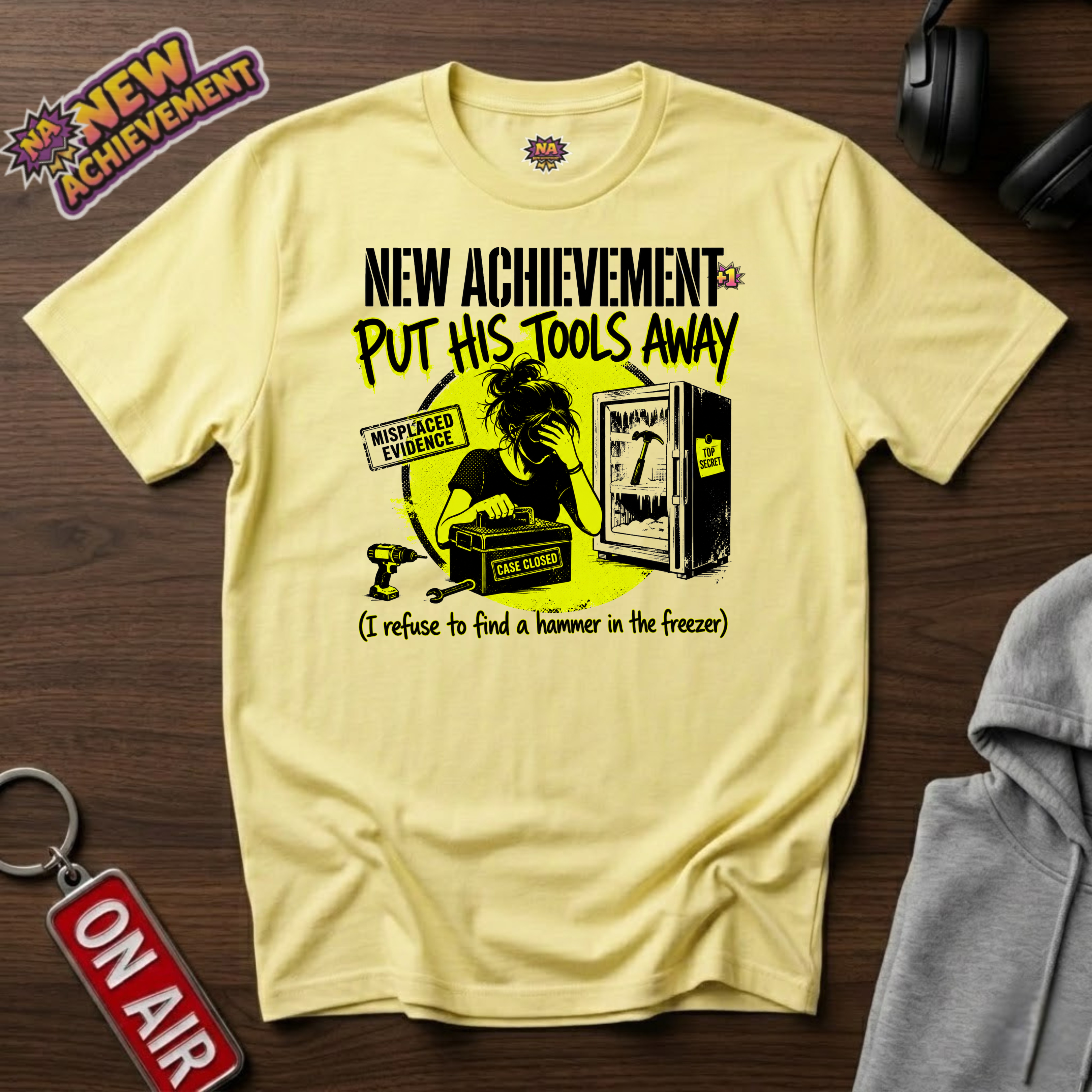 Put His Tools Away T-Shirt
