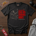 Used My Teacher Voice T-Shirt
