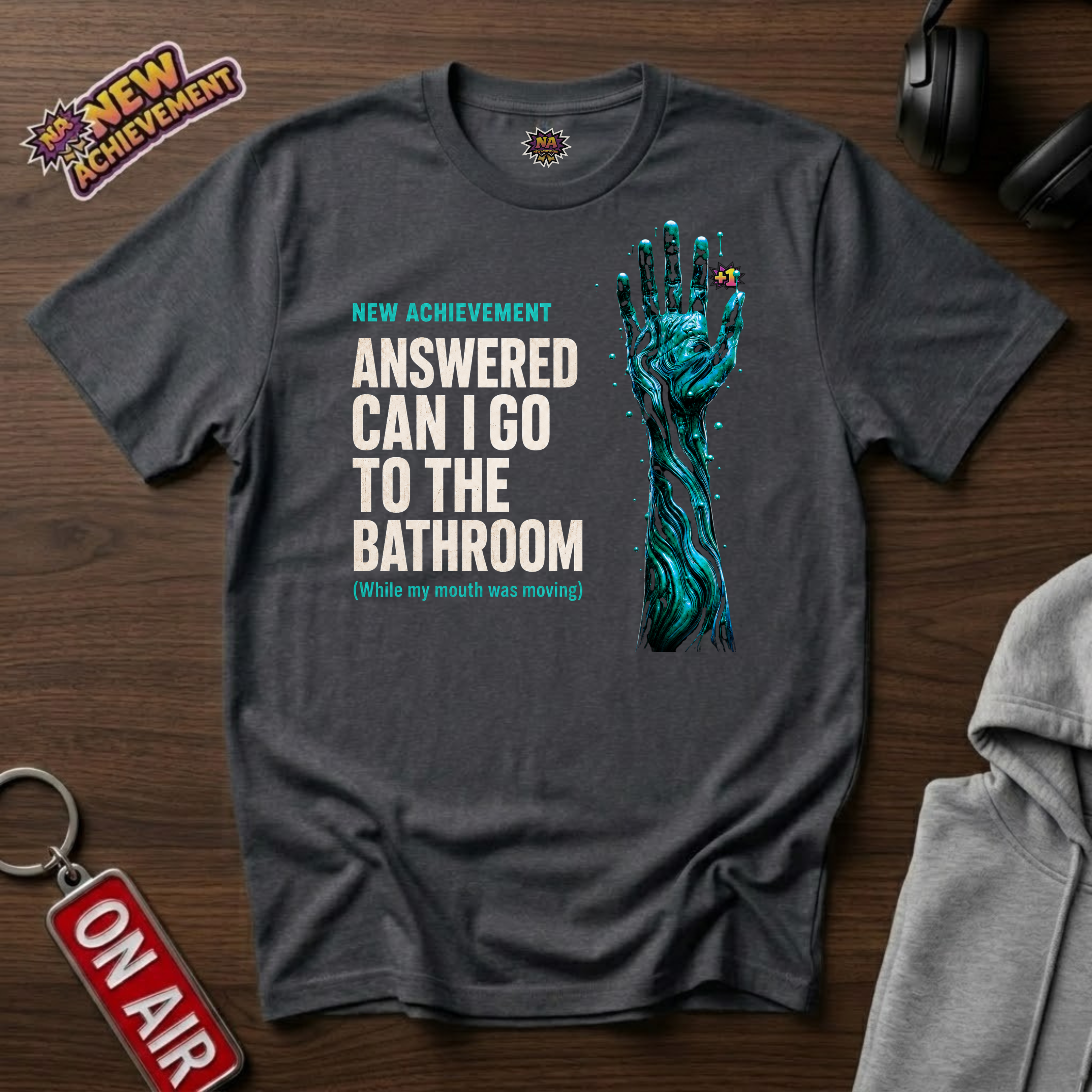Answered Can I Go To The Bathroom T-Shirt