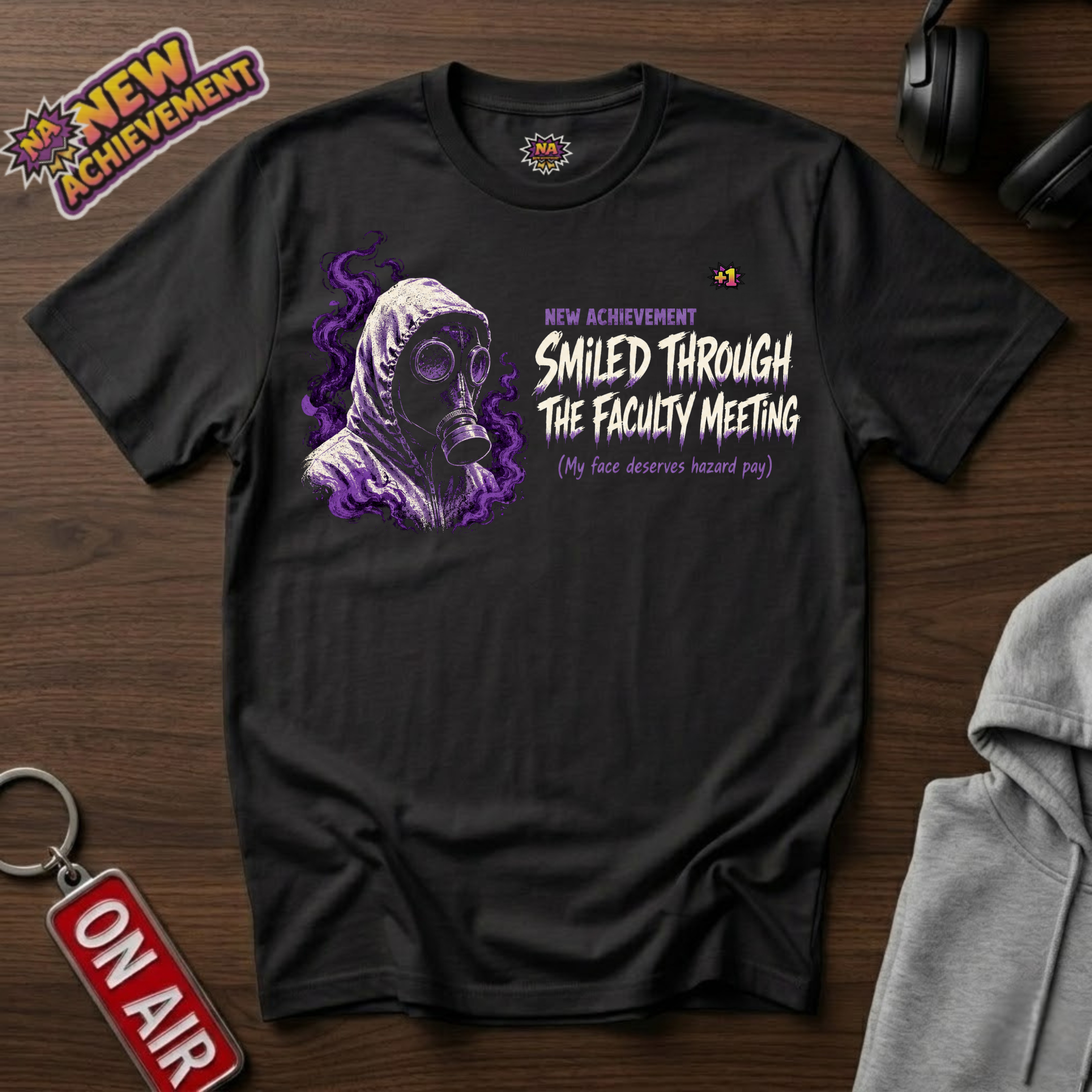 Smiled Through The Faculty Meeting  T-Shirt