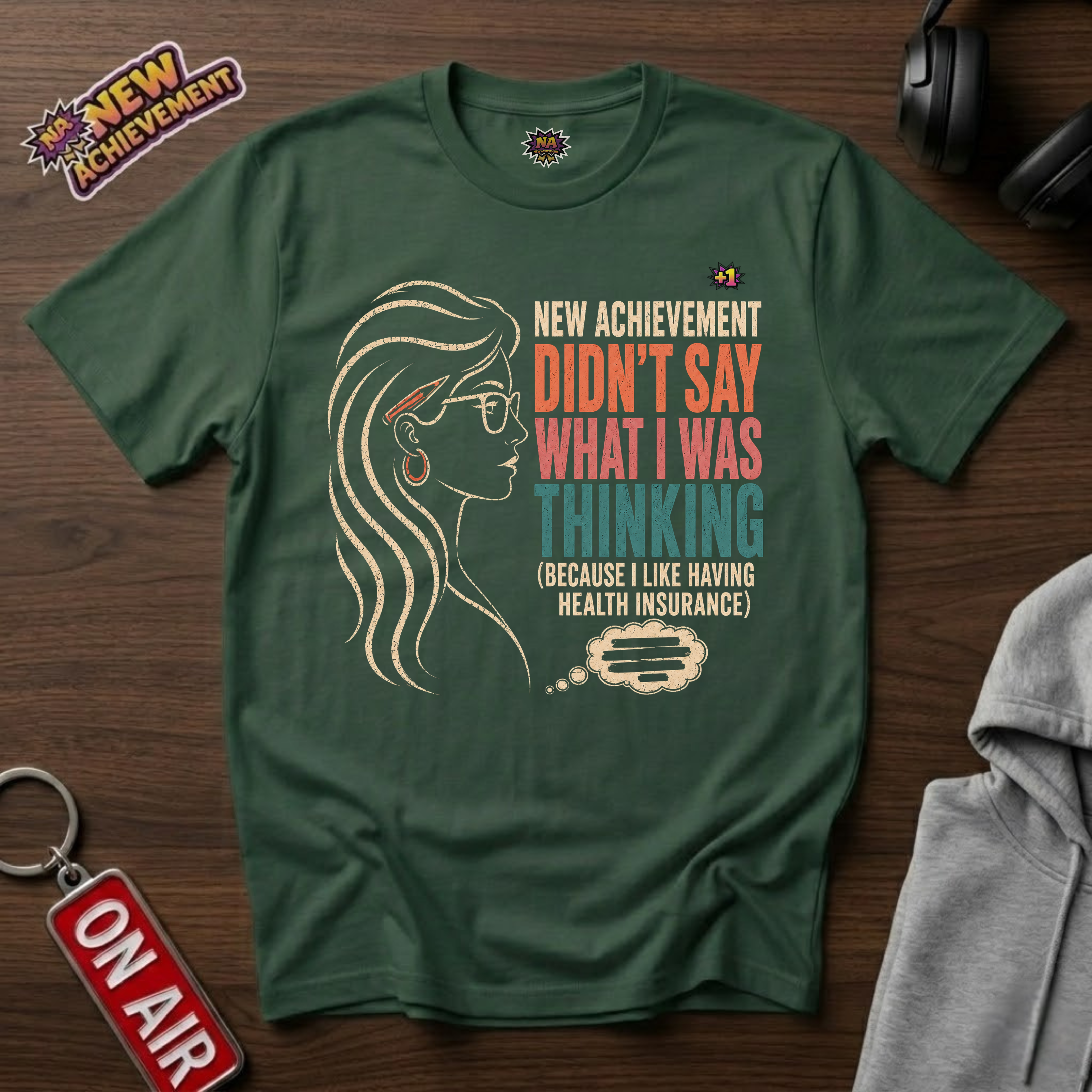 Like Having Health Insurance T-Shirt
