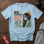 Repeated Myself 67 Times T-Shirt