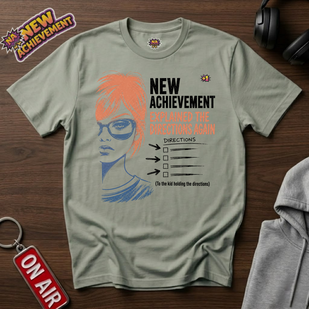 Explained The Directions Again T-Shirt