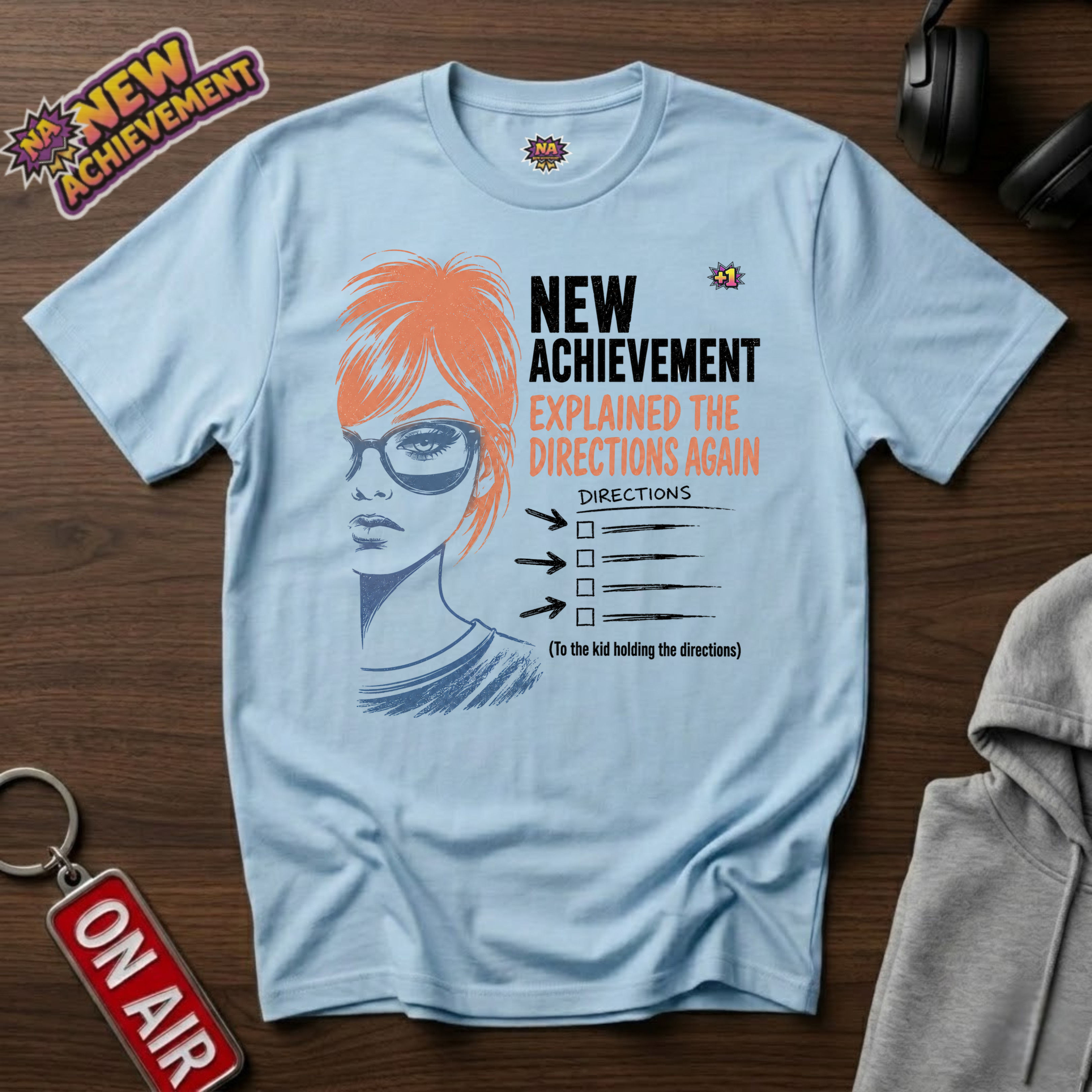 Explained The Directions Again T-Shirt
