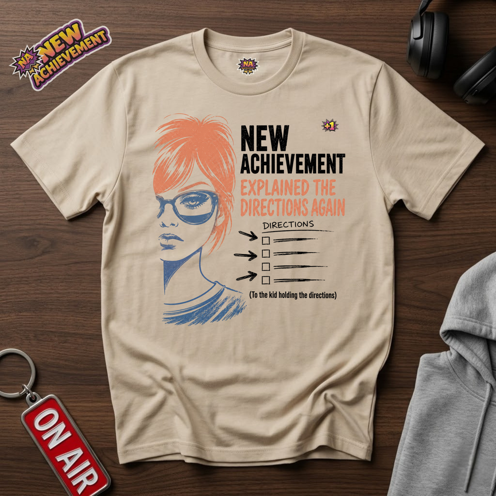 Explained The Directions Again T-Shirt