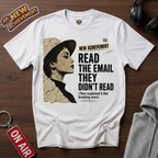 Read The Email They Didn't Read T-Shirt