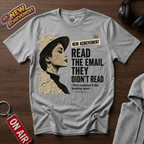 Read The Email They Didn't Read T-Shirt