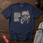 Get Quiet T-Shirt