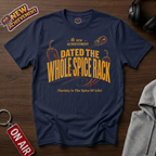 Dated The Whole Spice Rack T-Shirt