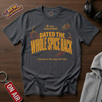Dated The Whole Spice Rack T-Shirt