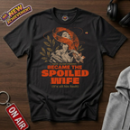 Spoiled Wife T-Shirt