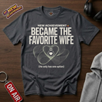 Favorite Wife T-Shirt