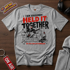 Held It Together T-Shirt
