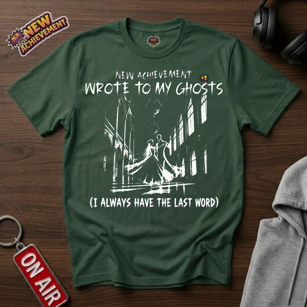Wrote To My Ghosts T-Shirt