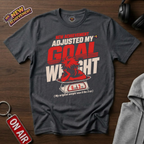 Adjusted My Goal Weight T-Shirt