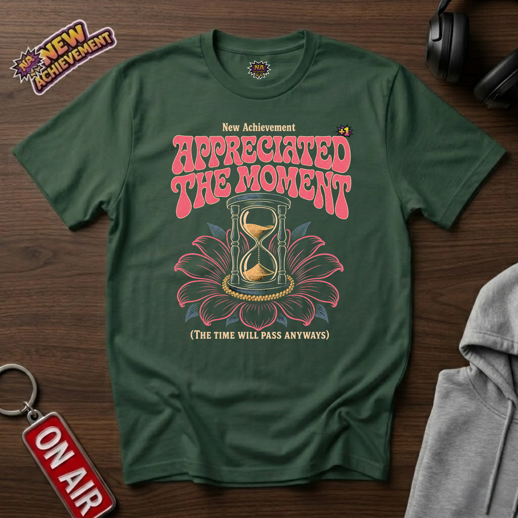 Appreciated The Moment T-Shirt
