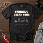 Found My Dream Home T-Shirt