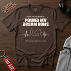 Found My Dream Home T-Shirt
