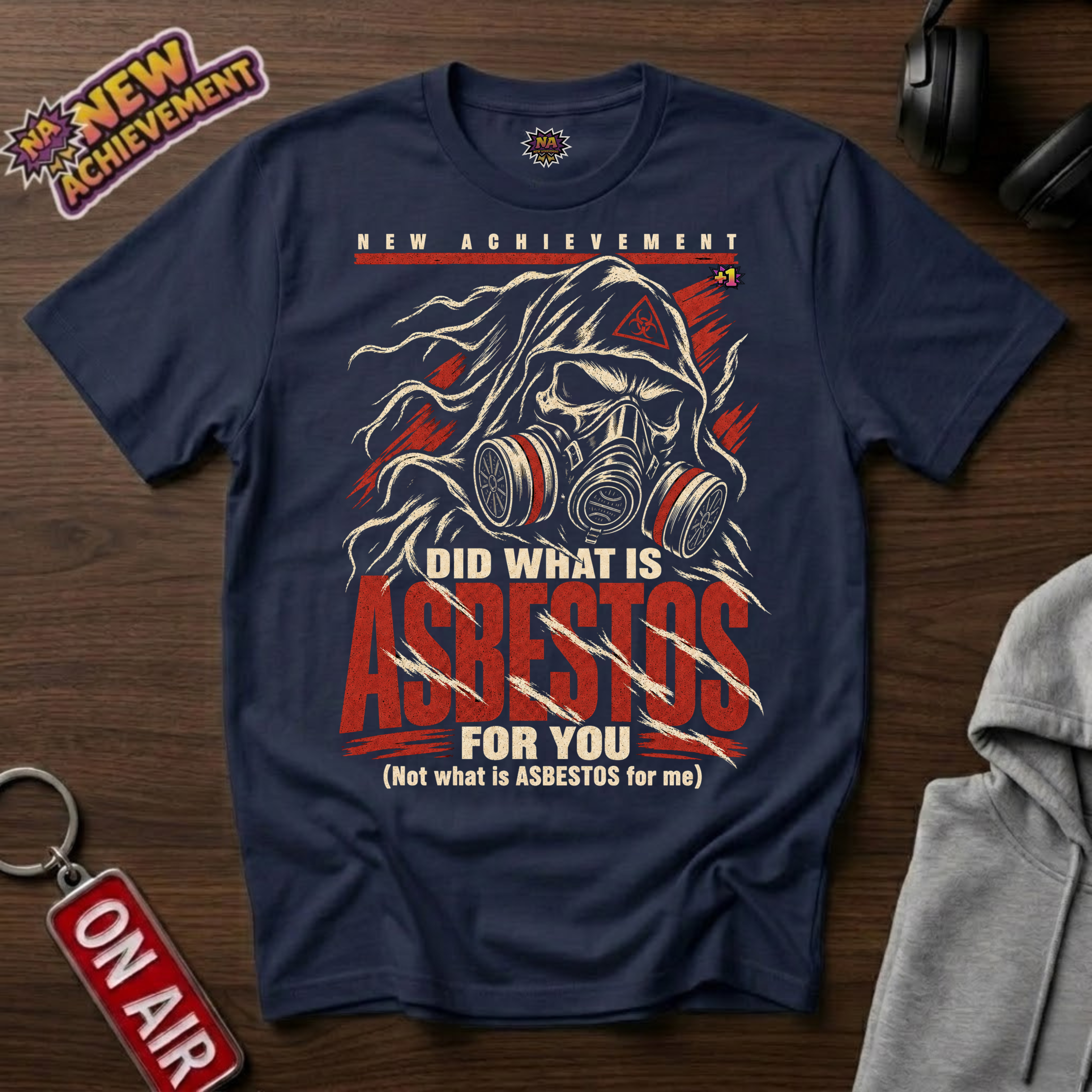 Did What Is Asbestos For You T-Shirt