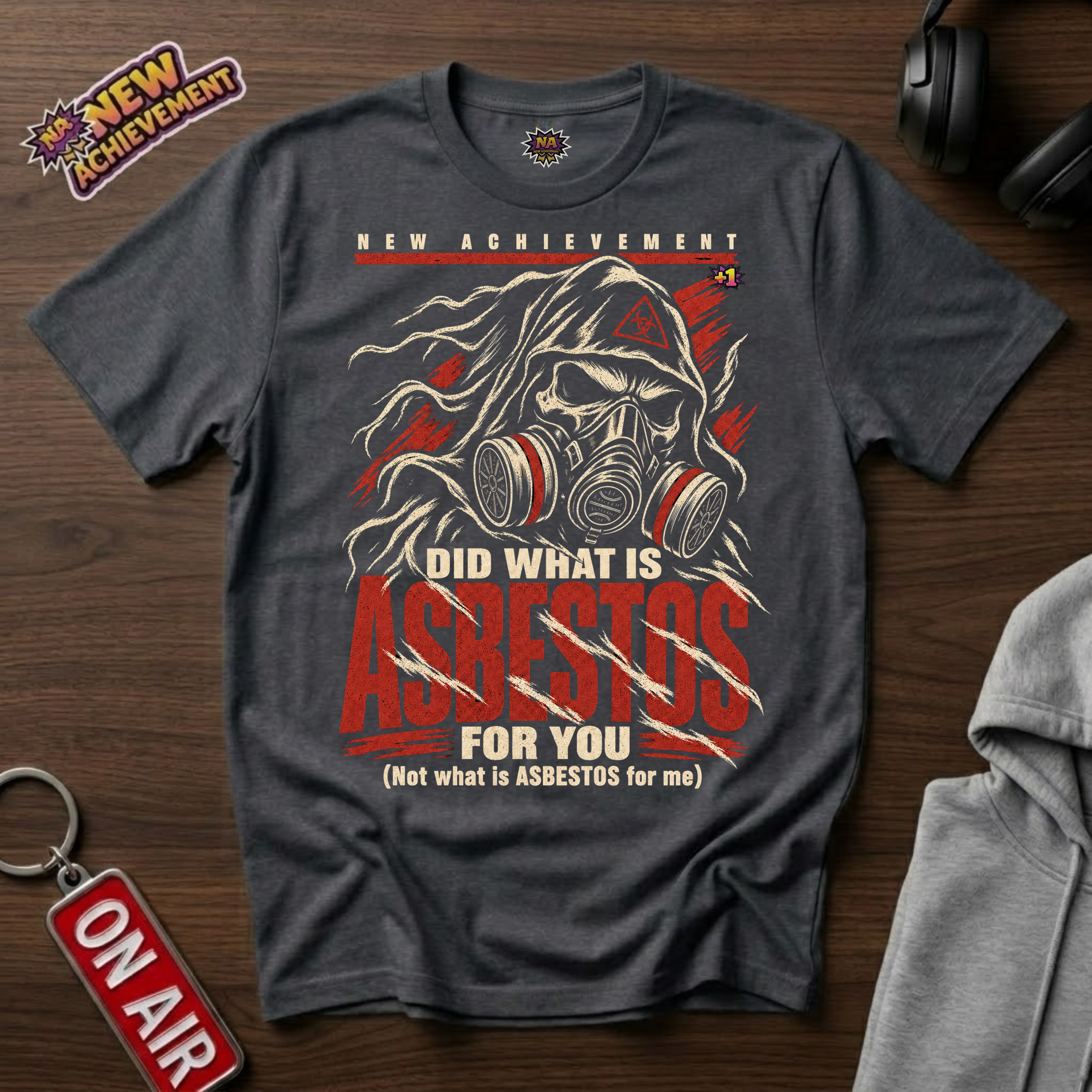 Did What Is Asbestos For You T-Shirt