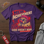 Explained Why My Code Doesnt Work T-Shirt