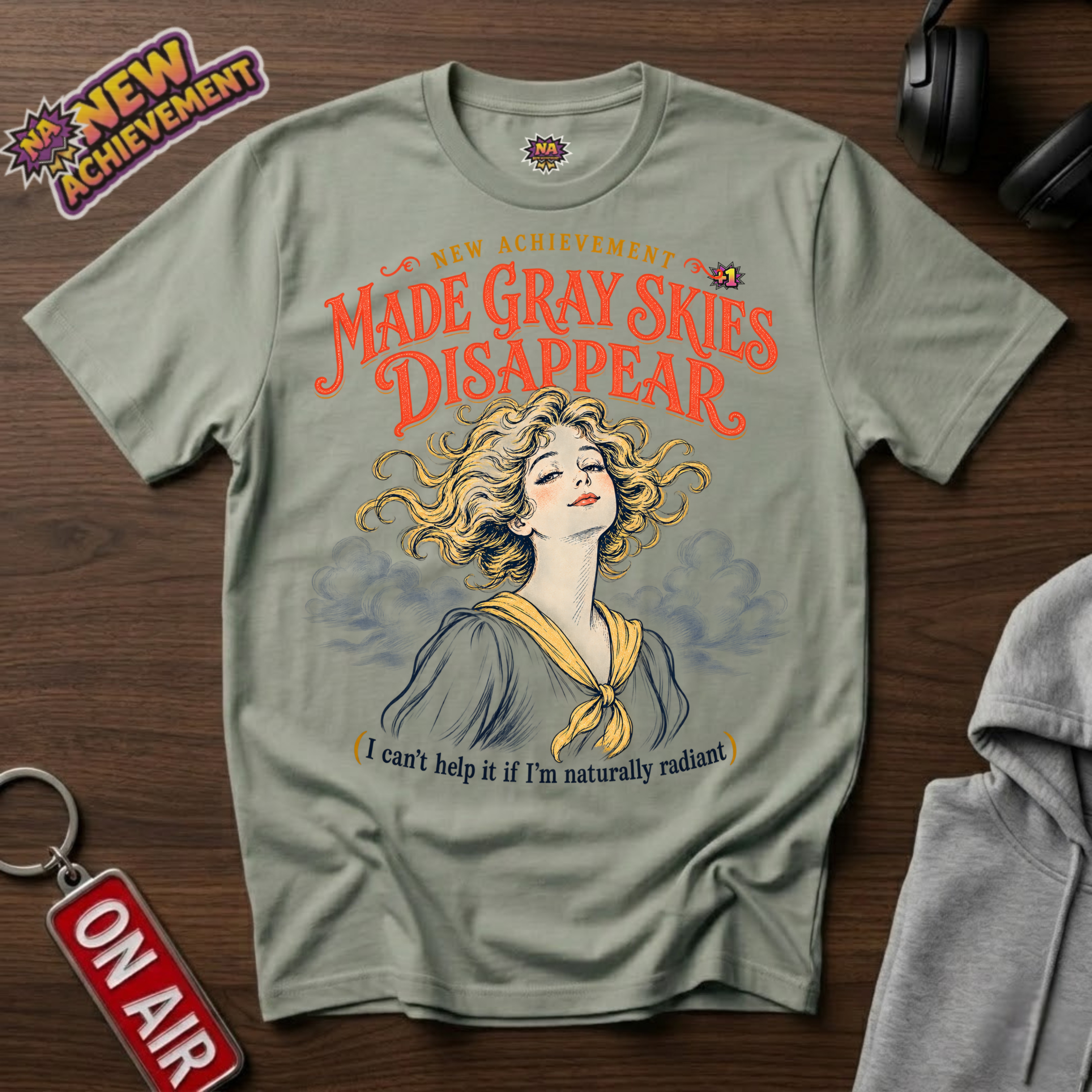 Made Gray Skies Disappear T-Shirt
