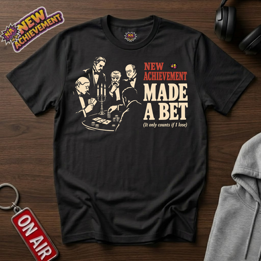 Made A Bet T-Shirt